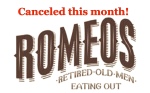 ROMEOs Canceled This Month